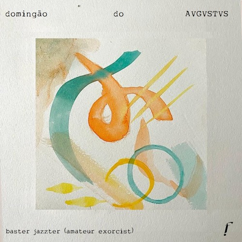 Domingão do AVGVSTVS — EP 17: Baster Jazzster