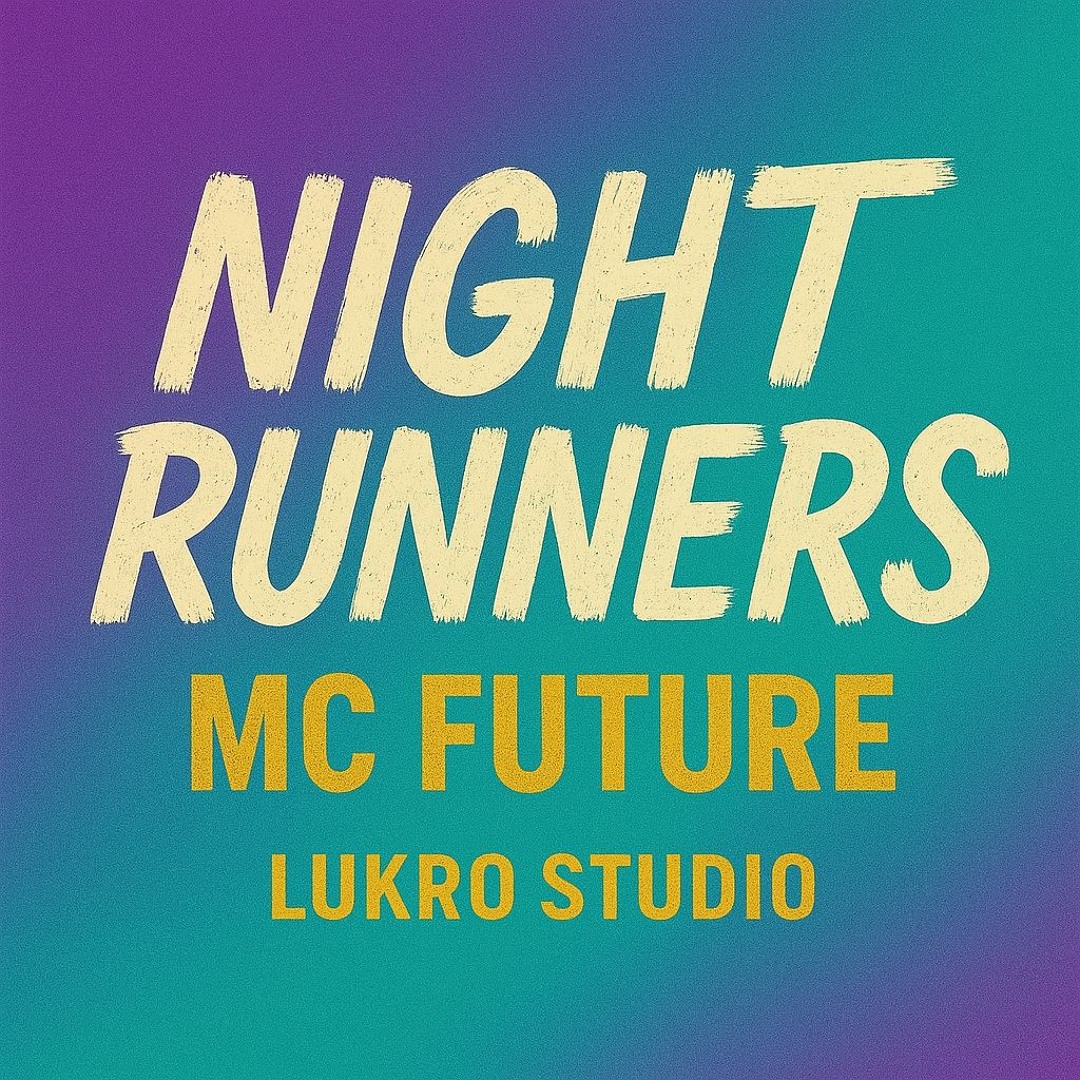 Stream Nightrunners by Mc FuTurE | Listen online for free on SoundCloud