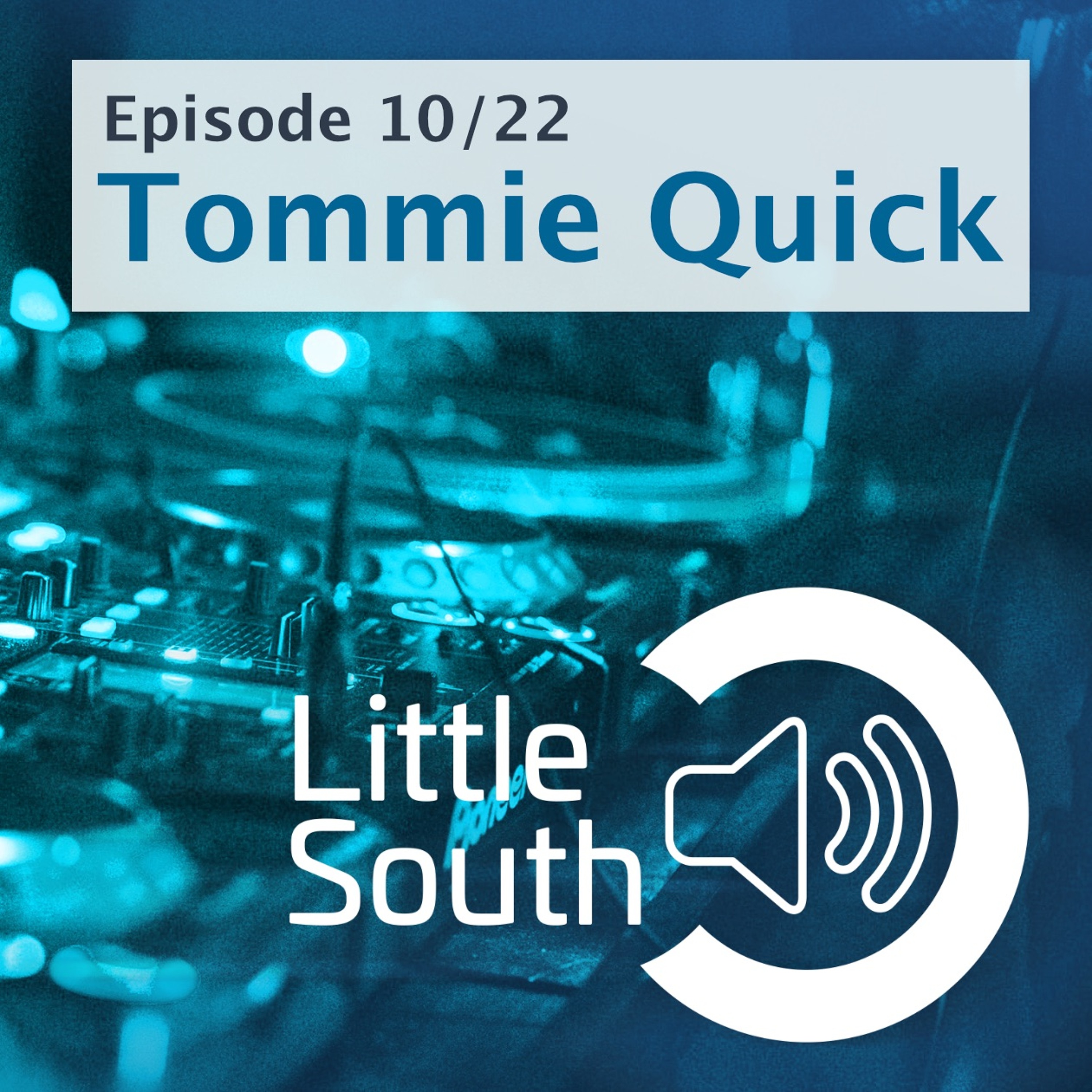 Episode 10/22 | Tommie Quick | Podcast Mixes episode artwork