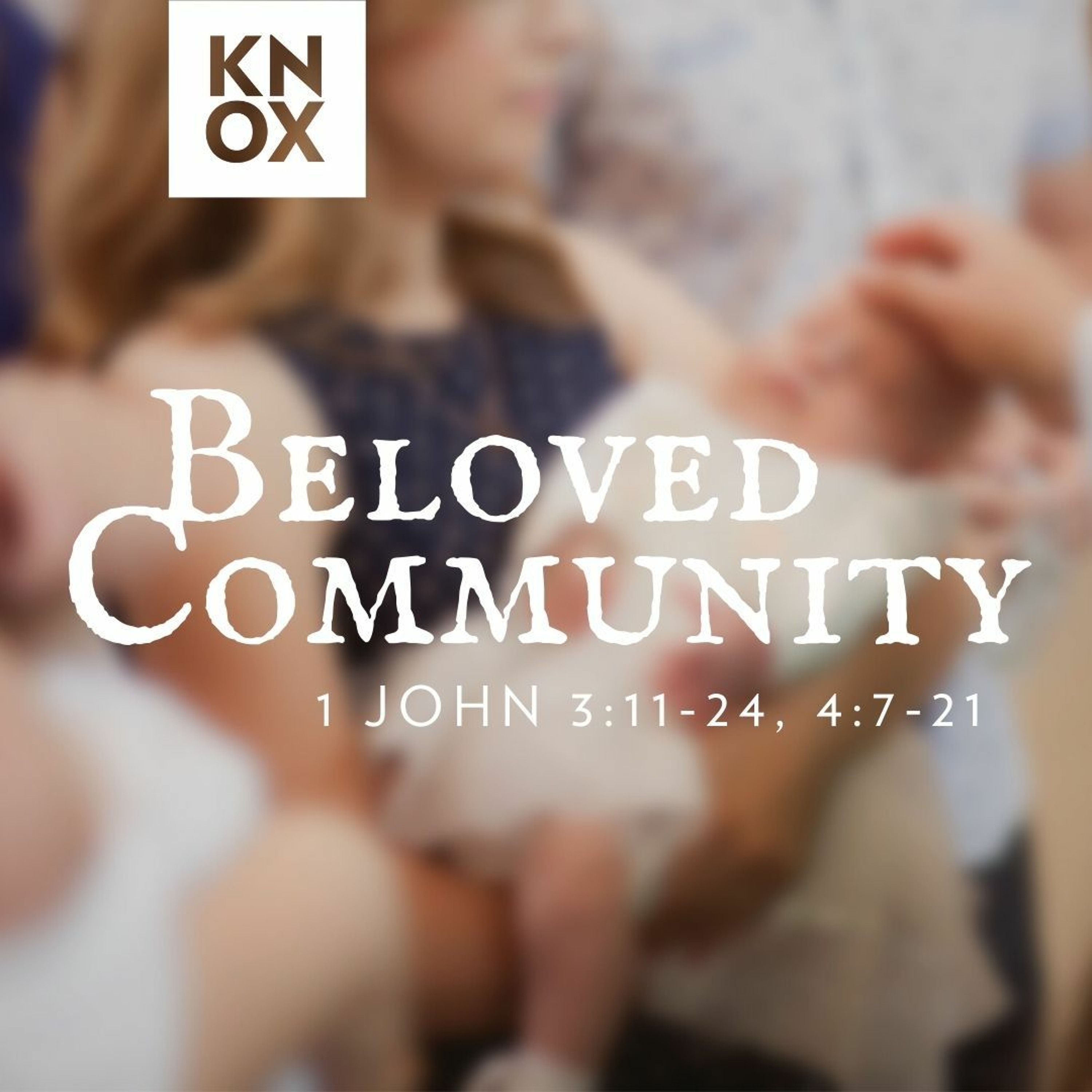 November 21, 2021 | 1 John 3:11-24; 4:7-21 | Beloved Community episode artwork