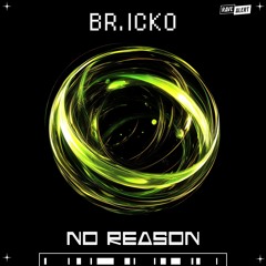 BR.ICKO - No Reason