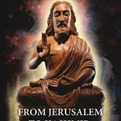 [Get] EPUB 📒 From Jerusalem to Kashmir: The Secret Life of Jesus in India by  Jozef