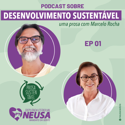 Prosa Sustentável Episódio 01: Marcelo Rocha e Neusa Cadore