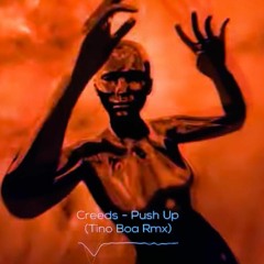 Creeds - Pushit Up Tino Boa Remix