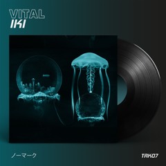 VITAL - Iki [TRK 07]