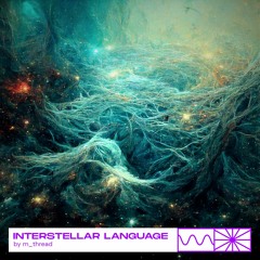 Interstellar Language 03/23 by m_thread