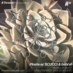 ✾ 𝗽𝗹𝗮𝘀𝘁𝗲 ✾ w/ SCUCCI & Fionn 28-Mar-22