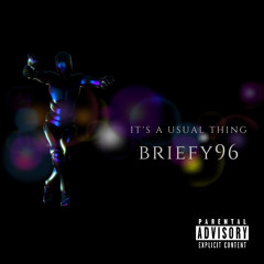 It's A Usual Thing - Briefy96