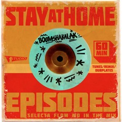STAY AT HOME EPISODES