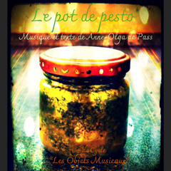 Le Pot de Pesto (texte à lire dans la description)