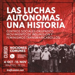 Los futuros de la autonomía. Del sindiclaismo social a la organización. Con Betariz García.