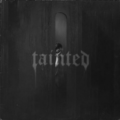 TÄINTED
