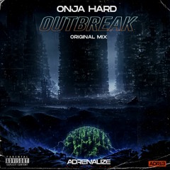 Onja Hard - Outbreak [OUT NOW] [ADR13]