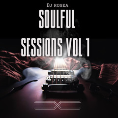 House Villians Soulful Session Vol 1 Mixed by Dj Rosea'