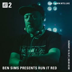 BEN SIMS Pres RUN IT RED 82 (Extended Session). Oct 2021