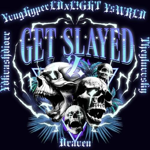 Stream Get Slayed 2 - LDxL!GHT x YvngHyper x Y$WRLD x Theyluvvsky x ...