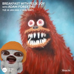 Breakfast with Felix Joy & Adam Forsythe - 28 January 2025