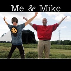 Me & Mike