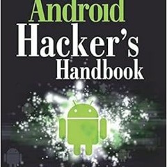 free PDF 📖 Android Hacker's Handbook by Joshua J. DrakeZach LanierCollin MullinerPau