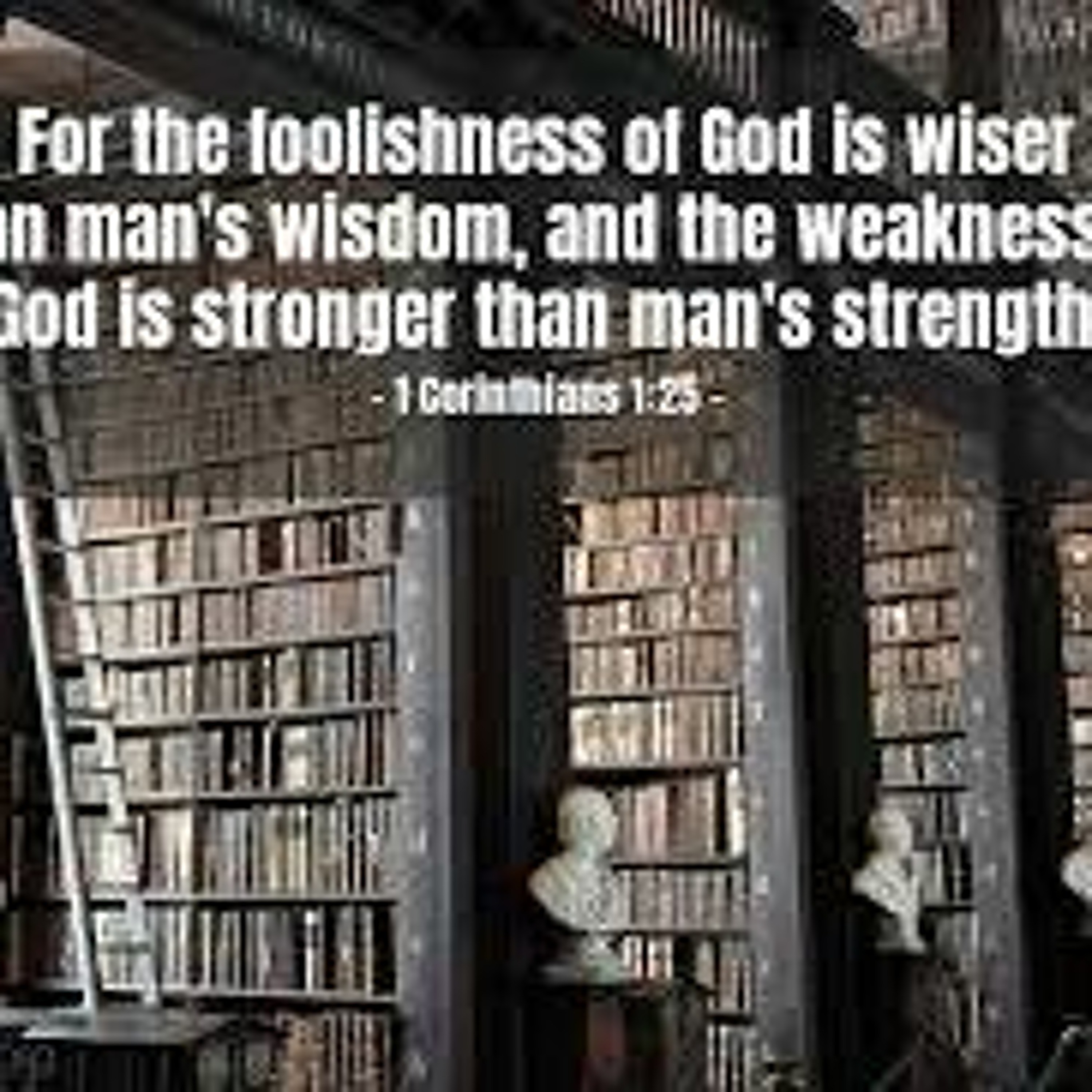 Wisdom & Strength - Message from 1 Corinthians 1:25 (@8LU8OK) episode artwork