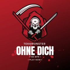 TekkMonster - Ohne Dich Remix 185er Bpm