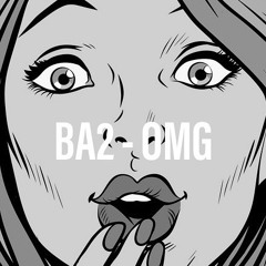 BA2 - OMG (FREEDOWNLOAD)