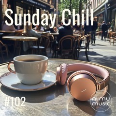 Sunday Chill Radio Show ep102