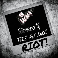 Riot! (Feat. Kimera & Fles Ru Evol)