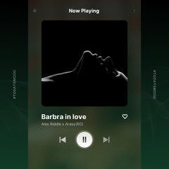 Alex Riddle x Arasy(RO) - Barbra in love