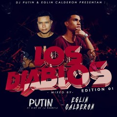 LOS DIABLOS VOL 1 - EGLIN CALDERON&DJ PUTIN MIXE BY - 30 - 07 - 21