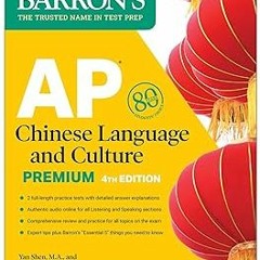 @ AP Chinese Language and Culture Premium, Fourth Edition: Prep Book with 2 Practice Tests + Co