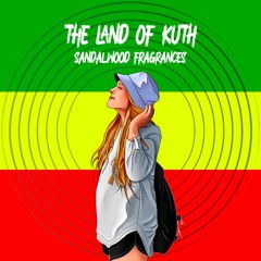 The Land Of Kuth - Sandalwood Fragrances (Single Version)