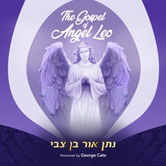 Podcasts From Heaven by Prophet NathanOr | Season 1 Episode 1 - The Gospel Of Angel Leo