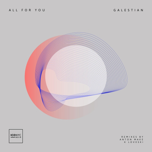 PREMIERE: Galestian - All For You  (Anton Make Remix) [ICONYC Noir]