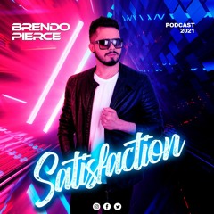 Brendo Pierce - Satisfation (Podcast)