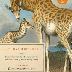get [PDF] Download Natural Histories: Extraordinary Rare Book Selections from th