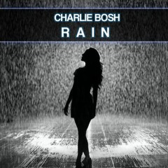 Charlie Bosh - Rain (UK-Hardcore)
