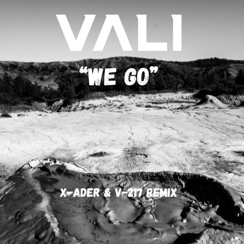 Vali - We Go (X-Ader & V-217 Official Remix)