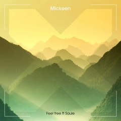 Mickeen - Feel free ft Saule