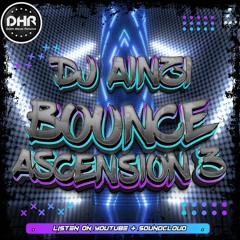 Dj Ainzi - Bounce Ascension 3