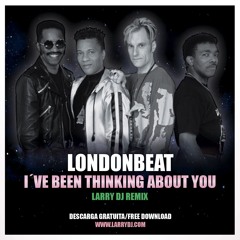 Londonbeat - I've Been Thinking About You (Larry DJ Remix)