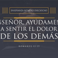 Tema | ¡ Señor, Ayúdame ! A Sentir El Dolor De Los Demás