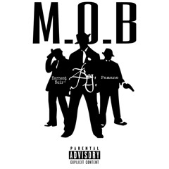 MOB FT. Earnest & Pamane(Prod. Drip Beats)