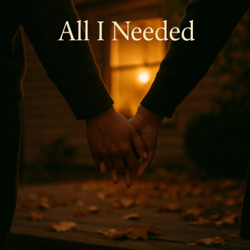 All I needed