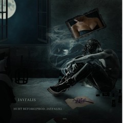 Hurt Before(Prod. Jay The Bohemian)
