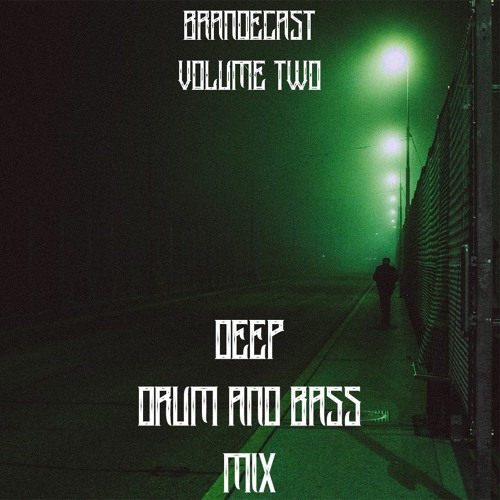 Brande Cast Vol. 2 - Deep Drum and Bass Mix