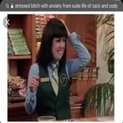 stressed bitch with anxiety from suite life of zack and cody