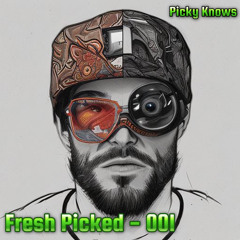 Fresh Picked 001 (Original Showcase Mix)
