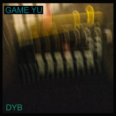 [ Game yU  ] DYB