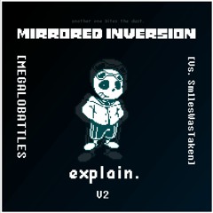 Mirrored Inversion - explain. [Renamed V2] [Megalobattles]